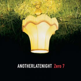AnotherLateNight Zero 7 (1cd)