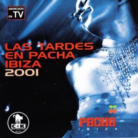 Las tardes en Pacha Ibiza 2001 (2CD)