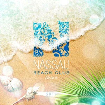Nassau Beach Club Ibiza 2012 (2CD)